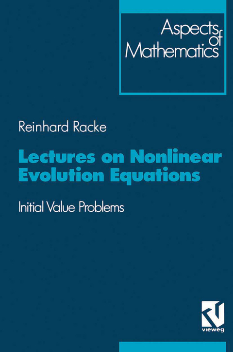 Lectures on Nonlinear Evolution Equations - Reinhard Racke