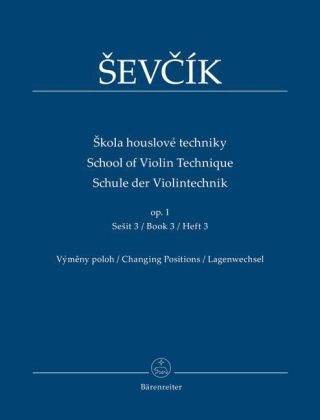 Schule der Violintechnik op.1. Skola houslové techniky op.1. School of Violin Technique op.1. Bd.3 - Otakar Sevcik