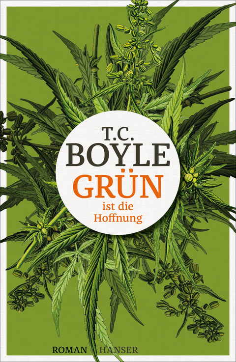 Grün ist die Hoffnung - T.C. Boyle