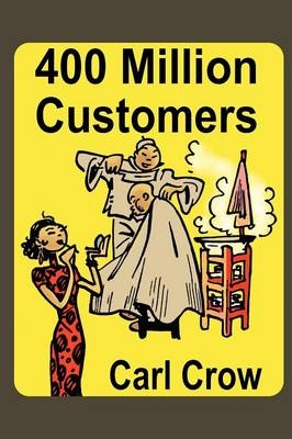 400 Million Customers - Carl Crow