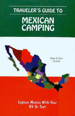 Traveler's Guide to Mexican Camping - Mike Church, Terri Church