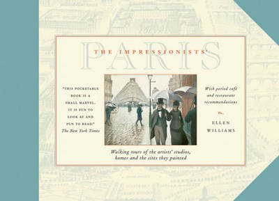 The Impressionists' Paris - Ellen Williams