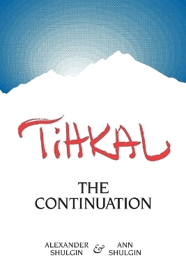 Tihkal - Ann Shulgin, Alexander Shulgin