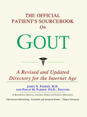 The Official Patient's Sourcebook on Gout -  Icon Health Publications