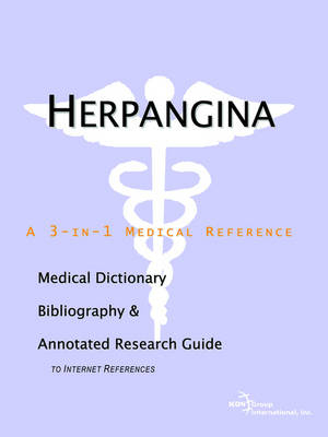 Herpangina - A Medical Dictionary, Bibliography, and Annotated Research Guide to Internet References -  Icon Health Publications