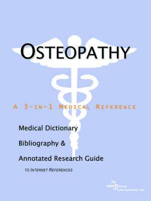 Osteopathy - A Medical Dictionary, Bibliography, and Annotated Research Guide to Internet References -  Icon Health Publications