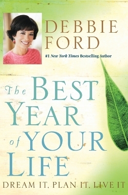 The Best Year Of Your Life - Debbie Ford