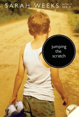 Jumping the Scratch - Sarah Weeks