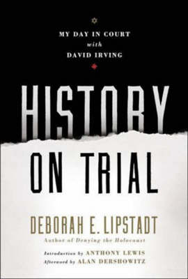 History on Trial - Deborah E. Lipstadt