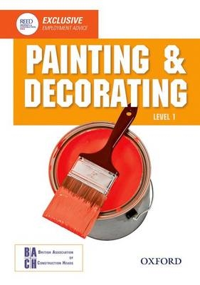 Painting and Decorating Level 1 Diploma Student Book -  British Association of Construction Heads