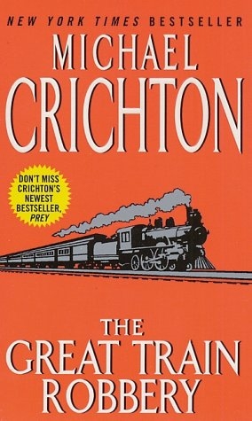 The Great Train Robbery - Michael Crichton