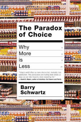 Paradox of Choice - Barry Schwartz