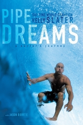 Pipe Dreams - Kelly Slater