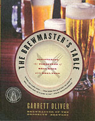 The Brewmaster's Table - Garrett Oliver