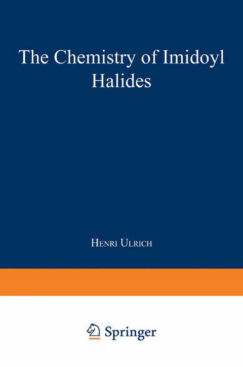 The Chemistry of Imidoyl Halides - Henri Ulrich