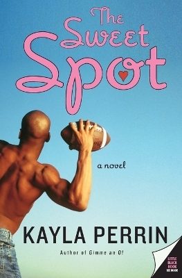 The Sweet Spot - Kayla Perrin