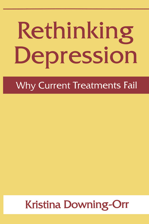 Rethinking Depression - Kristina Downing-Orr