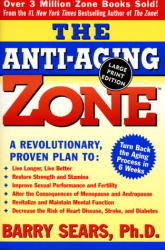 The Anti-Aging Zone - Barry Sears