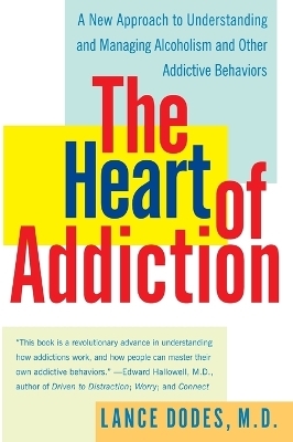 The Heart of Addiction - Lance Dodes