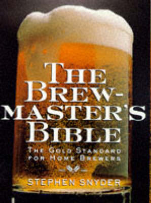 Brewmasters Bible - Stephen Snyder