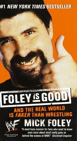 Foley Is Good - Mick Foley