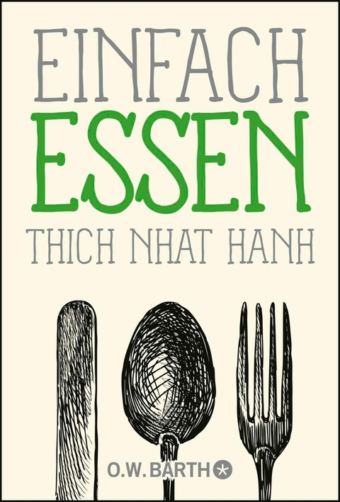 Einfach essen -  Thich Nhat Hanh