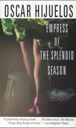 Empress of the Splendid Season - Oscar Hijuelos