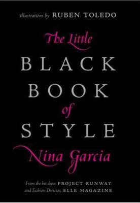 The Little Black Book of Style - Nina Garcia