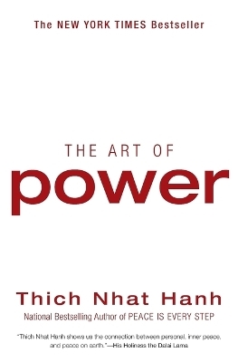 The Art of Power - Thich Nhat Hanh