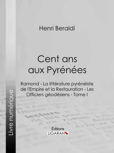 Cent ans aux Pyrénées -  Henri Beraldi