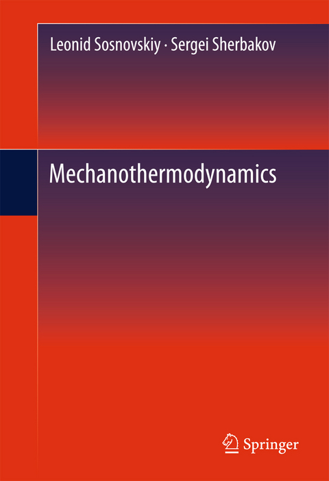 Mechanothermodynamics - Leonid Sosnovskiy, Sergei Sherbakov