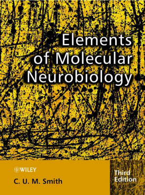 Elements of Molecular Neurobiology - Christopher Smith