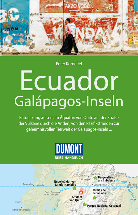 DuMont Reise-Handbuch Reiseführer Ecuador, Galápagos-Inseln - Peter Korneffel