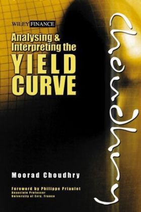 Analysing and Interpreting the Yield Curve - Moorad Choudhry