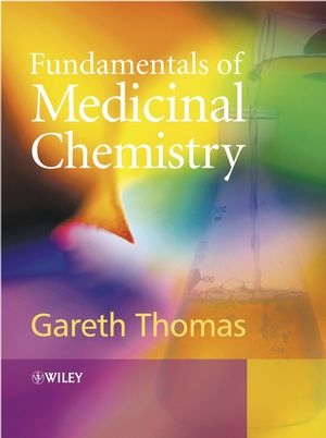 Fundamentals of Medicinal Chemistry - Gareth Thomas