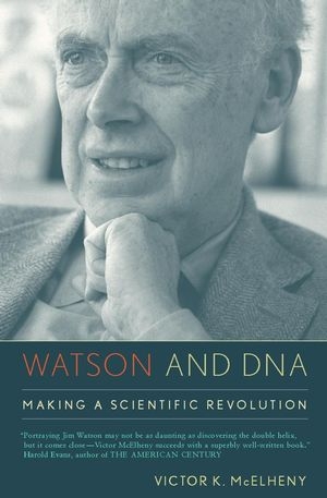 Watson and DNA - Victor K. McElheny