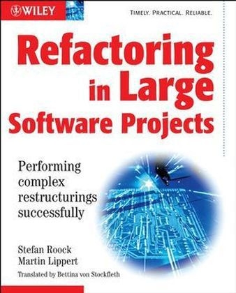 Refactoring in Large Software Projects - Martin Lippert, Stefan Roock