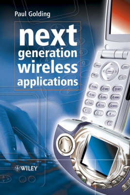 Next Generation Wireless Applications - Paul Golding