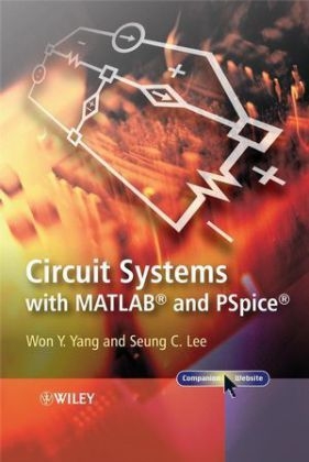 Circuit Systems with MATLAB and PSpice - WY Yang