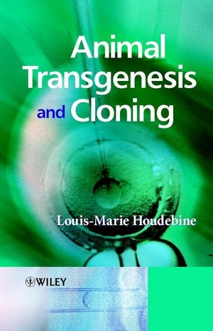 Animal Transgenesis and Cloning - Louis-Marie Houdebine