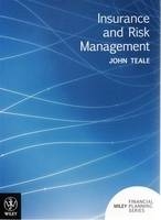 Insurance and Risk Management - J. Teale