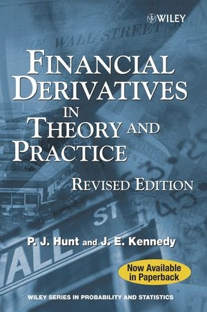 Financial Derivatives in Theory and Practice - Philip Hunt, Joanne Kennedy