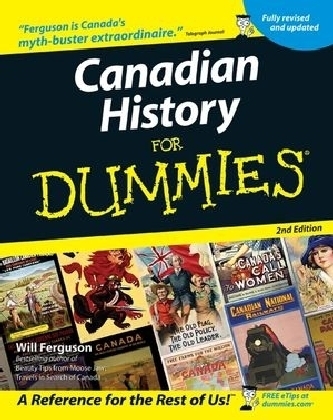 Canadian History For Dummies - Will Ferguson