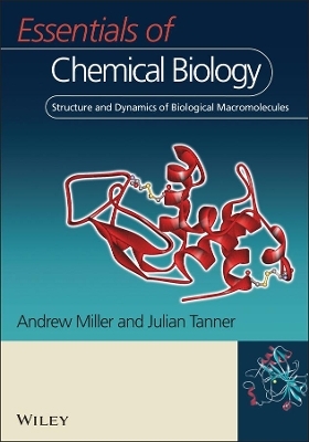 Essentials of Chemical Biology - Andrew D. Miller, Julian A. Tanner