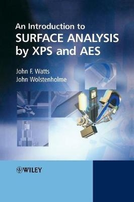 An Introduction to Surface Analysis by XPS and AES - John F. Watts, John Wolstenholme