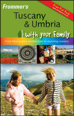 Frommer's Tuscany and Umbria with Your Family - Donald Strachan, Stephen Keeling