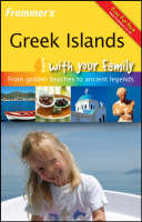 Frommer's Greek Islands with Your Family - Jos Simon