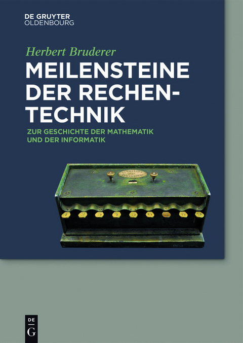 Meilensteine der Rechentechnik -  Herbert Bruderer