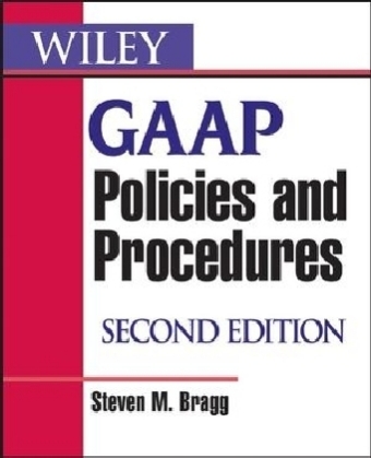 Wiley GAAP Policies and Procedures - Steven M. Bragg