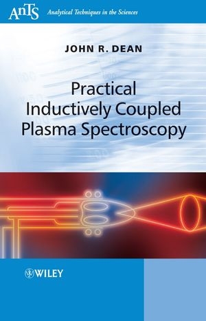 Practical Inductively Coupled Plasma Spectroscopy - John R. Dean